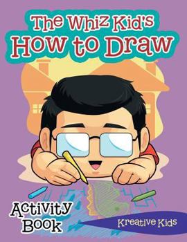 Paperback The Whiz Kid's How to Draw Activity Book