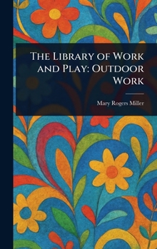 Hardcover The Library of Work and Play: Outdoor Work Book