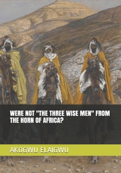 Paperback Were Not ''The Three Wise Men'' from the Horn of Africa? Book