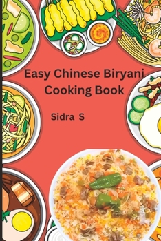 Paperback Easy Chinese biryani cooking book: Chinese Biryani Recipes Made Easy for you Book