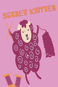 Paperback Secret Knitter Knitting Notebook With 4: 5 Knitting Pattern Graph Paper For Knitter Enthusiasts Book