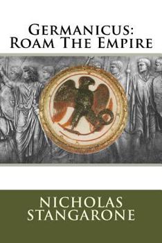 Paperback Germanicus: Roam The Empire Book