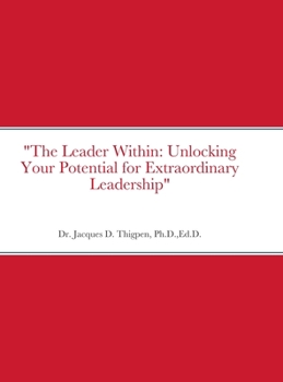 Hardcover "The Leader Within: Unlocking Your Potential for Extraordinary Leadership" Book