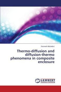 Paperback Thermo-Diffusion and Diffusion-Thermo Phenomena in Composite Enclosure Book
