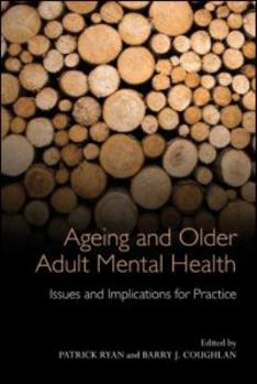 Paperback Ageing and Older Adult Mental Health: Issues and Implications for Practice Book