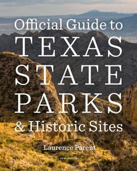 Paperback Official Guide to Texas State Parks and Historic Sites: New Edition Book