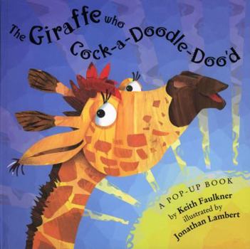 Hardcover The Giraffe Who Cock-A-Doodle-Doo'd Book