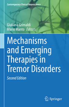 Hardcover Mechanisms and Emerging Therapies in Tremor Disorders Book