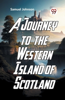 Paperback A Journey To The Western Islands Of Scotland Book