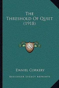 Paperback The Threshold Of Quiet (1918) Book