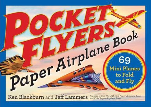 Paperback Pocket Flyers Paper Airplane Book: 69 Mini Planes to Fold and Fly Book