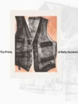 Paperback The Prints of Betty Goodwin Book