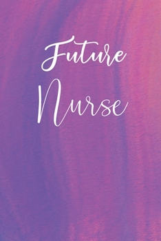 Paperback Future Nurse: Cute Gifts for Students NURSING, Composition Notebook Gift for Women Girls Book