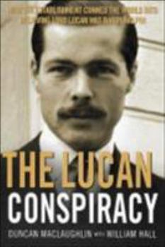 Paperback The Lucan Conspiracy: How the Establishment Conned the World Into Believing Lord Lucan Was Barry Halpin Book
