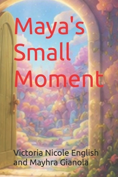 Maya's Small Moment