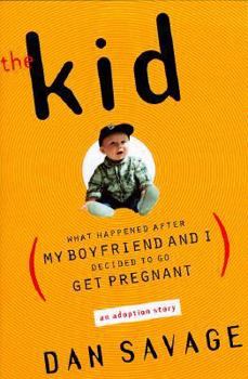 Hardcover The Kid: What Happened After My Boyfriend and I Decided to Go Get Pregnant Book