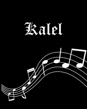 Paperback Kalel: Sheet Music Note Manuscript Notebook Paper - Personalized Custom First Name Cover - Musician Composer Instrument Compo Book