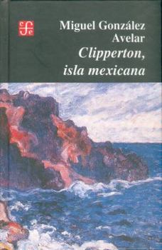 Hardcover Clipperton, Isla Mexicana [Spanish] Book