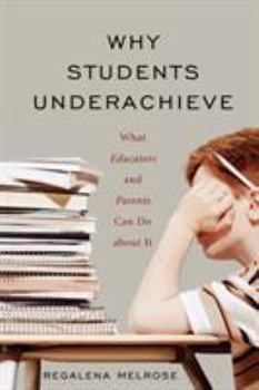 Paperback Why Students Underachieve: What Educators and Parents Can Do about It Book