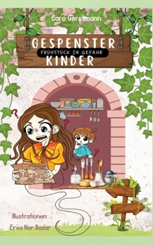 Hardcover Gespensterkinder - Band 2: Frühstück in Gefahr [German] Book