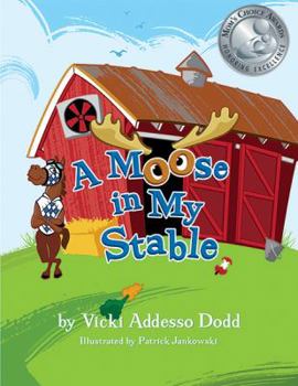 Hardcover A Moose in My Stable Book