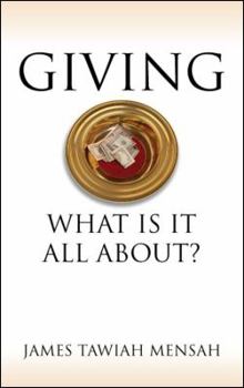 Paperback Giving: What Is It All About? Book