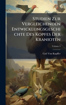 Hardcover Studien Zur Vergleichenden Entwicklungsgeschichte Des Kopfes Der Kranioten [German] Book