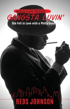 Paperback Gangsta Luvin': She Fell in Love with a Philly Goon Book