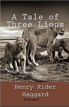 Paperback A Tale of Three Lions Illustrated Book