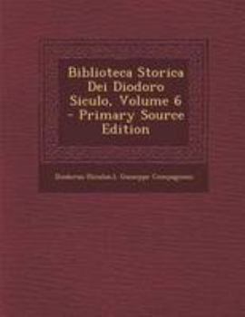 Paperback Biblioteca Storica Dei Diodoro Siculo, Volume 6 - Primary Source Edition [Italian] Book