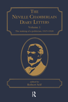 The Neville Chamberlain Diary Letters: Volume 2: The Reform Years, 1921-27 - Book #1 of the Neville Chamberlain Diary Letters