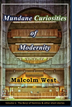 Paperback Mundane Curiosities of Modernity Book