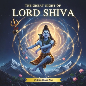 Paperback The Great Night of Lord Shiva: Maha Shivaratri Book
