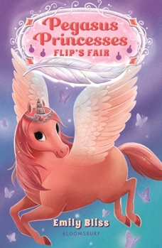 Paperback Pegasus Princesses 3: Flip's Fair Book