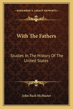 Paperback With The Fathers: Studies In The History Of The United States Book