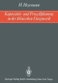 Paperback Kapazitäts- Und Prozeßplanung in Der Klinischen Diagnostik [German] Book