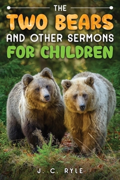 Paperback The Two Bears and Other Sermons for Children Book