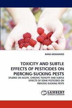 Paperback Toxicity and Subtle Effects of Pesticides on Piercing-Sucking Pests Book