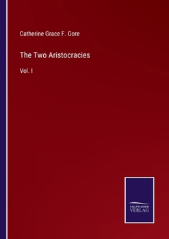 Paperback The Two Aristocracies: Vol. I Book