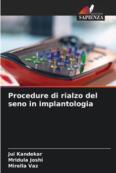 Procedure di rialzo del seno in implantologia (Italian Edition)