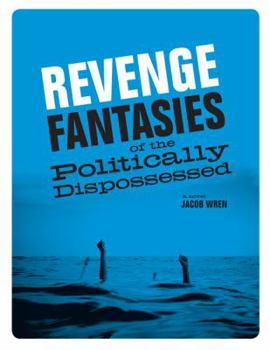 Paperback Revenge Fantasies of the Politically Dispossessed Book