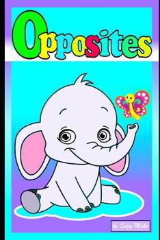 Paperback Opposites: Fully Illustrated Education Book for Babies with Animals Book