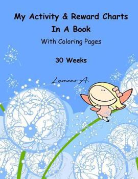 Paperback My Activity & Reward Charts In A Book With Coloring Pages (30 Weeks) Book