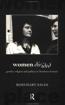 Paperback Women Divided: Gender, Religion and Politics in Northern Ireland Book