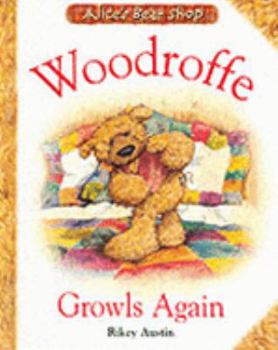 Woodroffe Growls Again - Book  of the Alice's Bear Shop