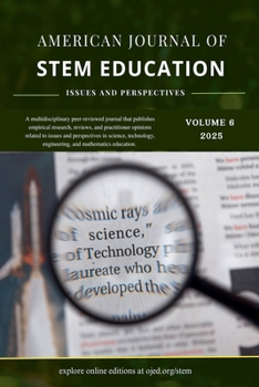 Paperback Vol. 6 (2025): American Journal of STEM Education: Issues and Perspectives Book
