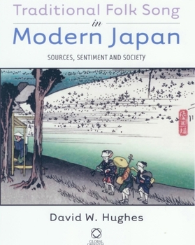 Hardcover Traditional Folk Song in Modern Japan: Sources, Sentiment and Society [With CD] Book