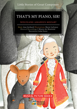 Hardcover That's My Piano, Sir!: Wolfgang Amadeus Mozart Book