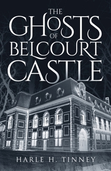 Paperback The Ghosts Of Belcourt Castle Book