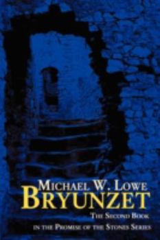Bryunzet - Book #2 of the Promise of the Stones